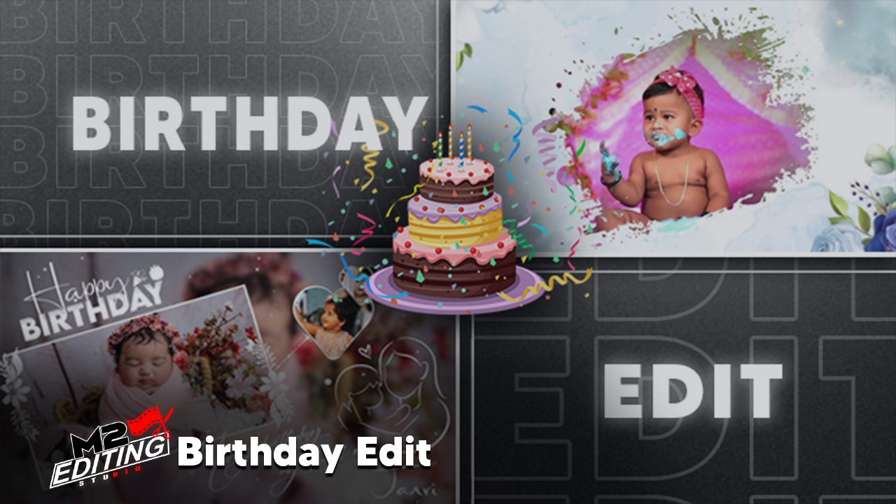 Birthday Editing